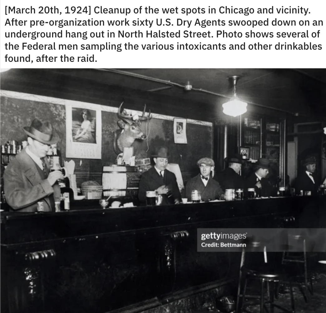 monochrome photography - March 20th, 1924 Cleanup of the wet spots in Chicago and vicinity. After preorganization work sixty U.S. Dry Agents swooped down on an underground hang out in North Halsted Street. Photo shows several of the Federal men sampling t